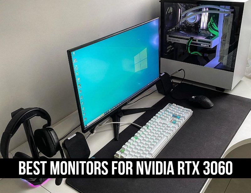 Best Monitors for Nvidia RTX 3060