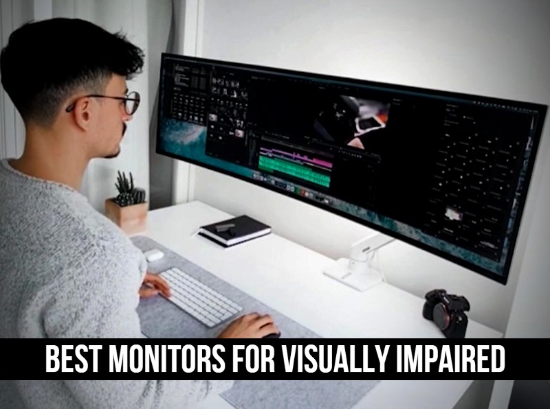 Best Monitors for Visually Impaired