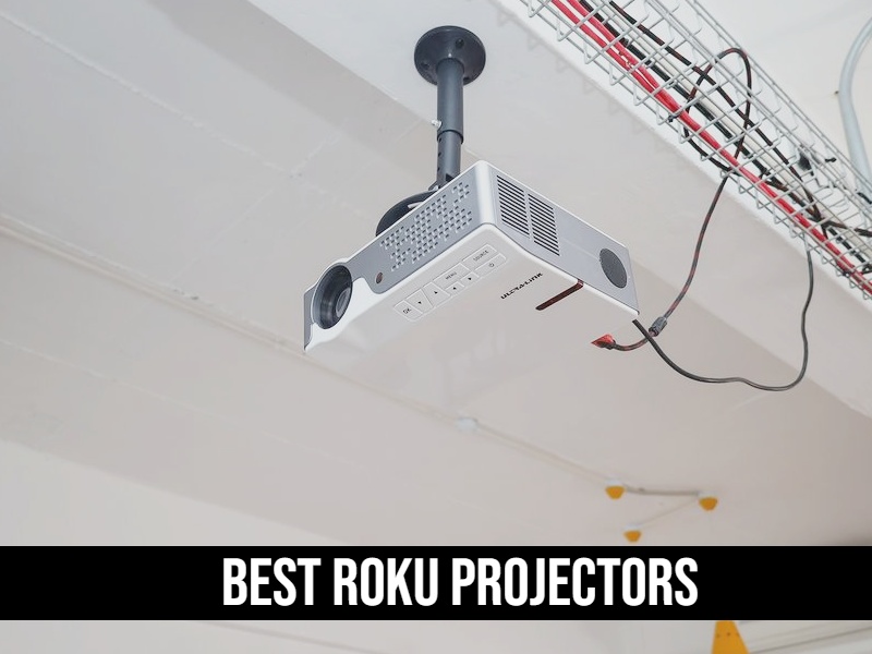 Best Roku Projectors