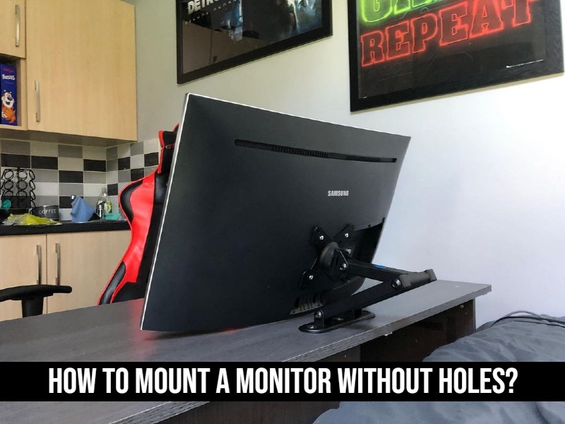 How To Mount A Monitor Without Holes?